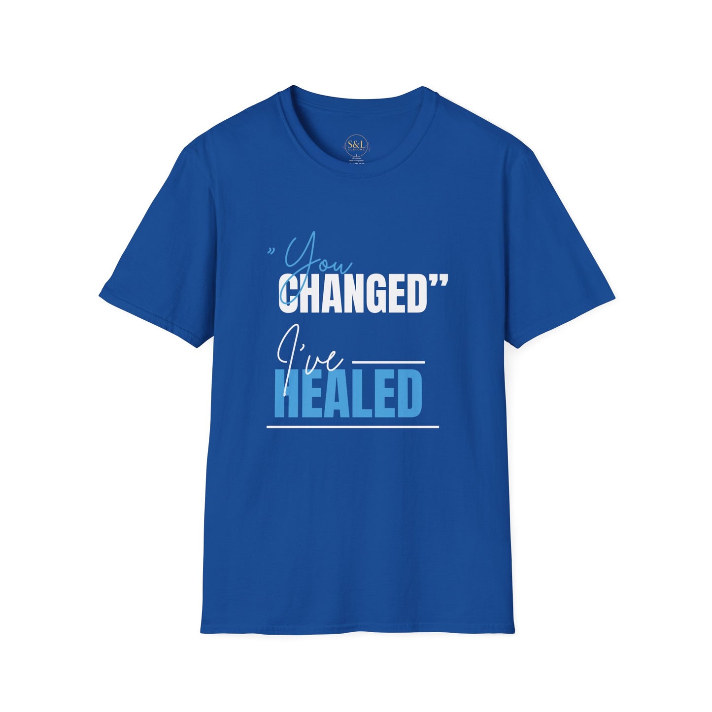 "You Changed, I've Healed"